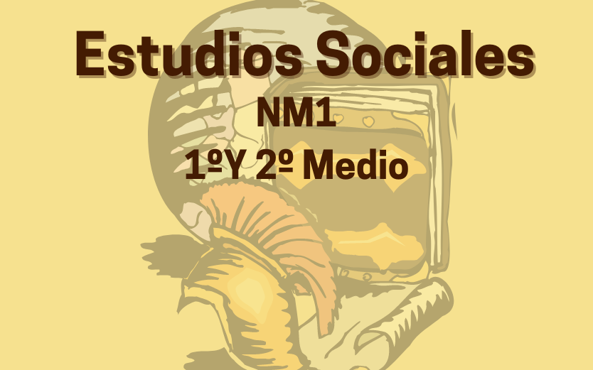 Estudios Sociales-NM1 (1° y 2° Medio) 