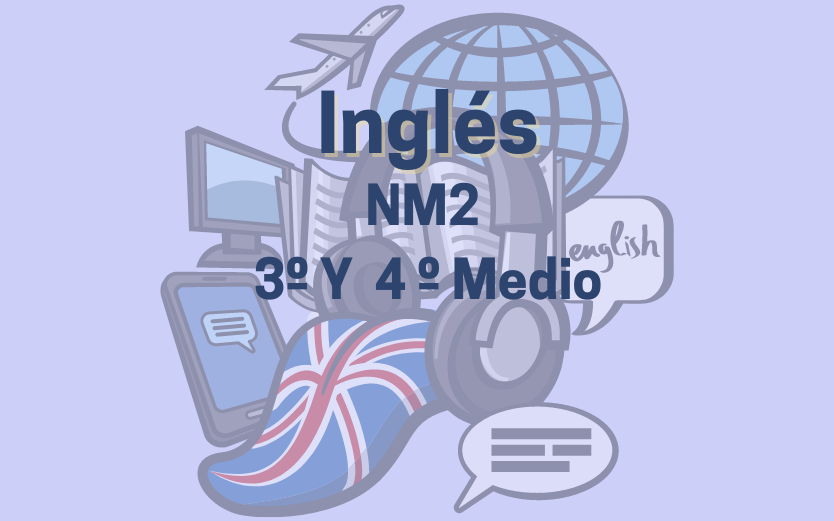 Inglés-NM2 (3° y 4° medio)
