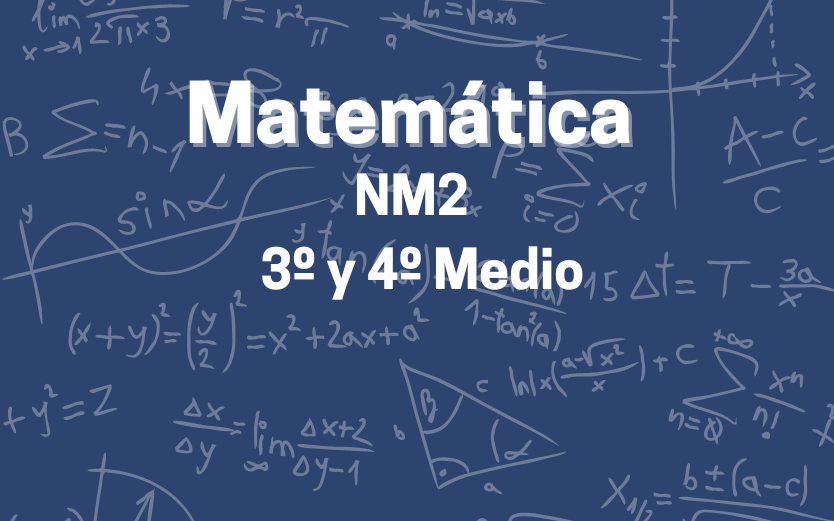 Matemática-NM2 (3° y 4° Medio)